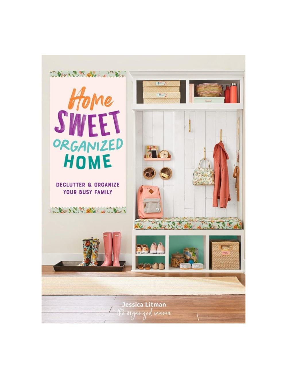 Home Sweet Organized Home: New Hardcover Edition Book by Jessica Litman
